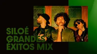 Siloé - Grandes Éxitos Mix 