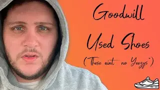 These Aint No Yeezys! Selling Used Shoes From Goodwill On Ebay