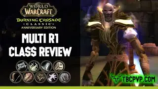 Multi-R1 GOAT Uzbeki Reviews All TBC Classes - PvP Deep Dive