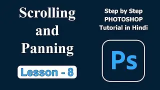 Lesson 008 : Photoshop tutorial | Scrolling and Panning