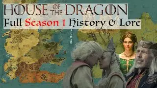 Season 1 Complete History & Lore | HBO House Of The Dragon | Game Of Thrones | Dance Of The Dragons