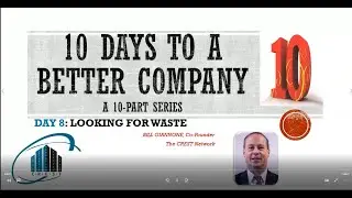 10 Days  To A Better Company  Pt 8:  Waste