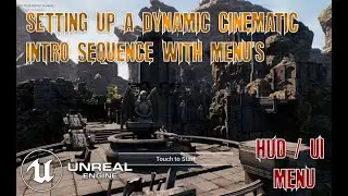 UE4 - Creating a Dynamic Cinematic Menu With UI/HUD Buttons