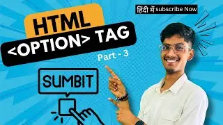 Select, Option & Optgroup Tag in HTML | HTML Dropdown Tutorial for Beginners 