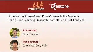 Webinar: Accelerating Image-Based Knee Osteoarthritis Research Using Deep Learning, Part 2 of 2
