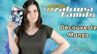 DÉCOUVERTE MANGA - MISSION : YOZAKURA FAMILY 💥 !! Une famille drôle, stylée et déjantée !! - Shonen