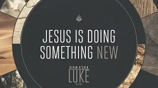 Jesus is doing something new