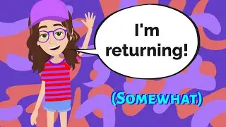 I'm (Kind of) Returning