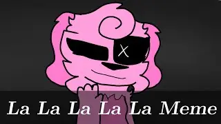 La La La La La Meme