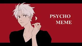PSYCHO | meme