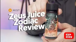 Zeus Juice Zodiac Oxys and Ravine Review (Two New Flavours!)