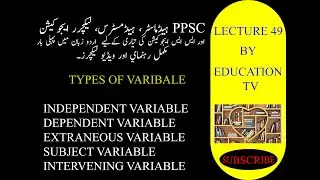TYPES OF VARIABLE| INDEPENDENT VARIABLE| DEPENDENT VARIABLE| EXTRANEOUS VARIABLE| 