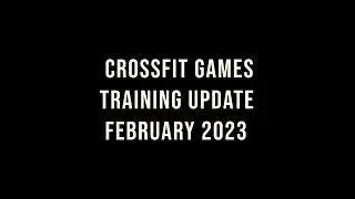 CrossFit Games Training Update Feb 2023