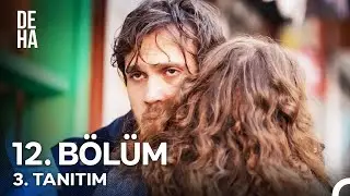 Deha 12. Bölüm 3. Tanıtım - 