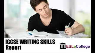 IGCSE ESL Report Top Tips