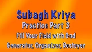 Fill Your Field with God, Subagh Exercise Part 3