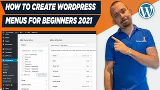 Learn How To Create A WordPress Menus 2021 - WordPress For Beginners