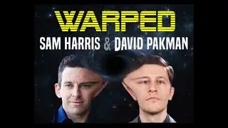 Sam Harris and David Pakman's discussion according to the Sam Harris subreddit (Remix)
