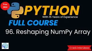 NumPy Array Reshaping | Reshape NumPy Array | Reshaping NumPy Arrays