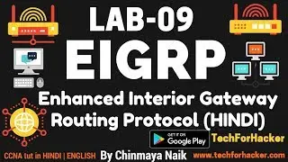 EIGRP | Enhanced Interior Gateway Routing Protocol  | CCNA | LAB-09 | HINDI |
