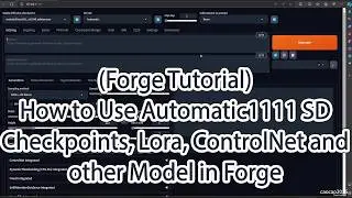 (Forge Tutorial) How to Use Automatic1111 SD Checkpoints, Lora, ControlNet and other Model in Forge