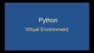 Python - How-to Create Virtual Environment in 