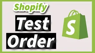 How to Place a Test Order on Shopify (2024 Update)