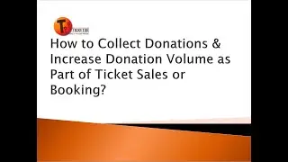 How to collect donations and increase donation volume as part of your ticket sales or booking?