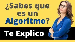 El Algoritmo como un medio eficaz para la solución de problemas.