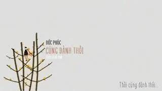 Đức Phúc - Cũng Đành Thôi || Lyrics
