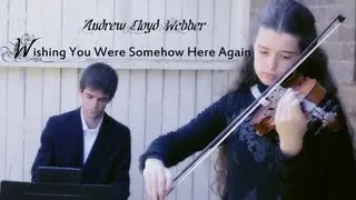 Wishing You Were Somehow Here Again - Violin & Piano Instrumental (Phantom of The Opera)