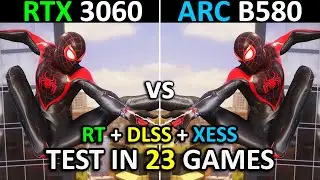 RTX 3060 vs ARC B580 | Test in 23 Games | Ray Tracing + DLSS/XESS | 2025