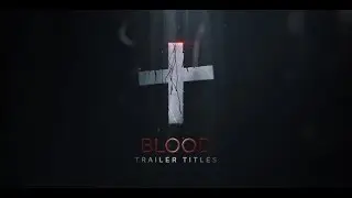BLOOD TRAILER TITLES ► [ AFTER EFFECTS TEMPLATES ]