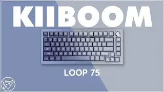 KiiBOOM LOOP75 Unboxing & Review