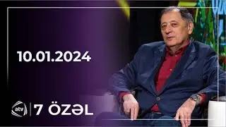 7 Özəl / 10.01.2024