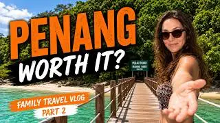 How To Travel Penang Malaysia With Your Family Vlog | Part 2