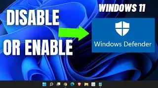 How to Disable or Enable Windows Defender Security on Windows 11