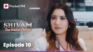 Episode 10 | Shivam : The Hidden Warrior | Pocket FM