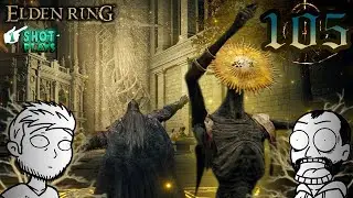 1ShotPlays - Elden Ring (Part 105) - Radagon’s Secret (Blind)