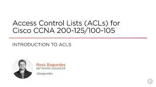 access control lists cisco ccna 200 125 100 105 02   Introduction   Access Control Lists ACLs for Ci