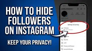 How to Hide Your Followers on Instagram (2026 Official Privacy Guide)