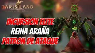 INCURSION REINA ARAÑA USA ESTA MECANICA PARA VENCERLO FACIL | TARISLAND