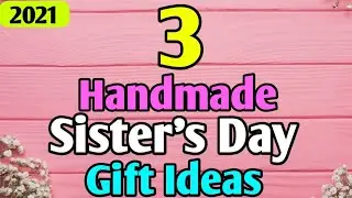 3 Diy Handmade Sister's Day Gift Ideas In Lockdown / Sister's Day Gifts / Raksha Bandhan gift ideas