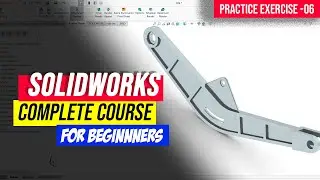 SOLIDWORKS 2023 TUTORIALS FOR BEGINNERS [COMPLETE COURSE] ll PRACTICE MODEL 06 II CAD DESIGN