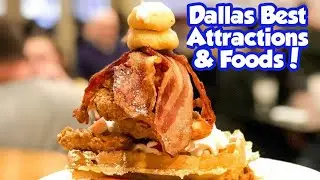 Dallas, TX BEST Attractions & Foods! Dallas Ultimate Travel Guide! Part 1