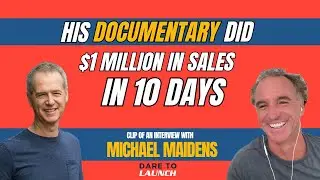 “Launching a documentary taught me everything about marketing" - Michael Maidens