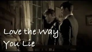 Klaus and Elijah - Love the Way You Lie
