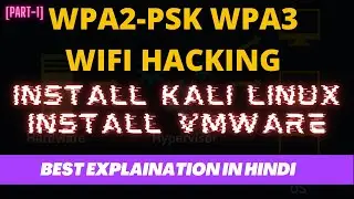 [PART-1] WPA2-PSK WPA3 wifi hacking 🔥 | Install VMware | Create Virtual Machine | Install Kali Linux
