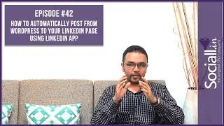 How to automatically post from wordpress to your LinkedIn page using LinkedIn app