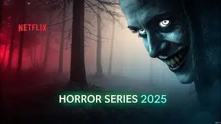 Top 10 Best Horror Series on Netflix 2025 | Scariest Shows You Must Binge Now